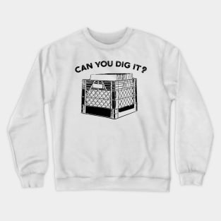 Vinyl Record Crate Can You Dig It Crewneck Sweatshirt